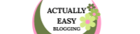 Actually Easy Blogging is about empowering you to follow your dreams and change your life
